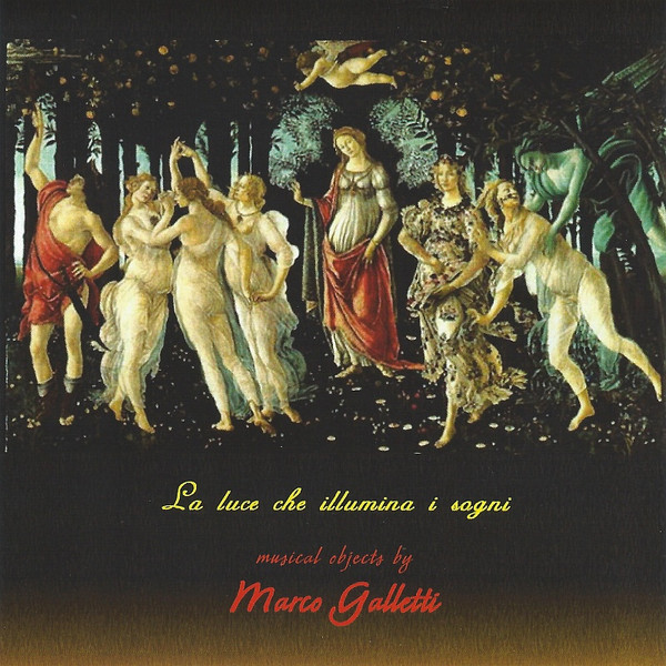 GALLETTI MARCO - La luce che illumina i sogni